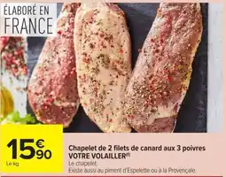 Carrefour Market VOTRE VOLAILLER Chapelet de 2 filets de canard aux 3 poivres offre