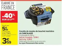 Carrefour Market LA CANCALAISE Cocotte de moules de bouchot marinière offre