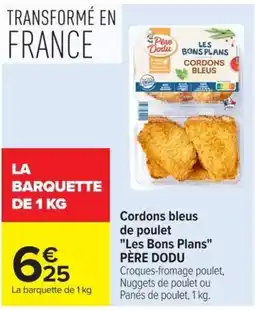 Carrefour Market PÈRE DODU Cordons bleus de poulet offre