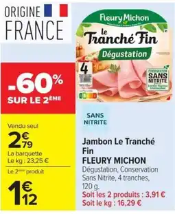 Carrefour Market Fleury Michon Jambon Le Tranché Fin offre