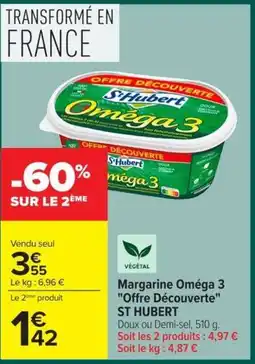 Carrefour Market ST HUBERT Margarine Oméga 3 offre