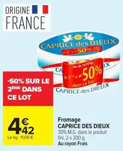 Carrefour Market CAPRICE DES DIEUX Fromage offre