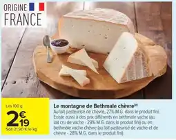Carrefour Market Le montagne de Bethmale chèvre offre