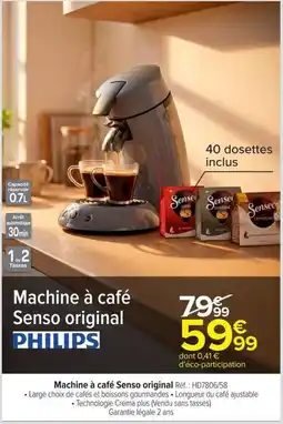 Carrefour Market PHILIPS Machine à café Senso original offre