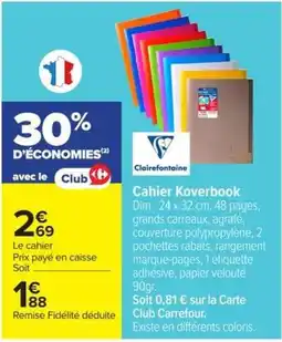 Carrefour Market Clairefontaine Cahier Koverbook offre