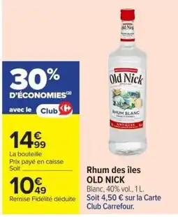 Carrefour Market Old Nick Rhum Blanc offre