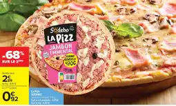 Carrefour Market Sodebo La Pizz offre