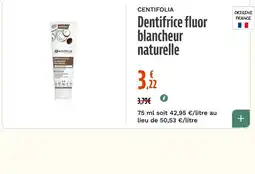 La Vie Claire CENTIFOLIA Dentifrice fluor blancheur naturelle offre