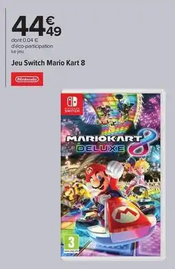 Carrefour Drive Switch - jeu mario kart 8 offre