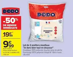 Carrefour Drive Dodo - lot de 2 oreillers moelleux je dors bien tout en douceur offre