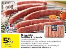 Carrefour Drive Carrefour - 12 chipolatas offre