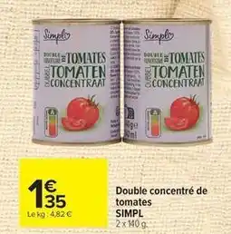 Carrefour Drive Simply - double concentré de tomates offre