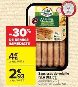 Carrefour Drive Isla délice - saucisses de volaille offre