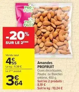 Carrefour Drive Profruit - amandes offre