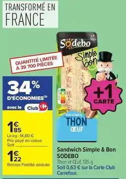 Carrefour Drive Sodebo - sandwich simple & bon offre