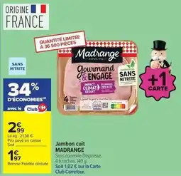 Carrefour Drive Madrange - jambon cuit offre