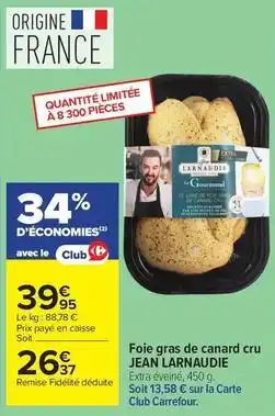 Carrefour Drive Jean larnaudie - foie gras de canard cru offre