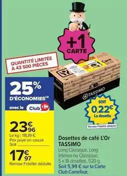 Carrefour Drive Tassimo - dosettes de café l'or offre