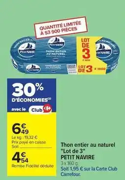 Carrefour Drive Petit navire - thon entier au naturel offre