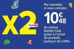 Carrefour Drive De remise fidélité club grâce à l'achat de produits offre