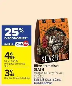 Carrefour Drive Slash - bière aromatisée offre