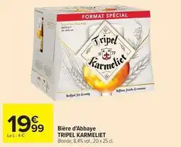 Carrefour Drive Tripel karmeliet - bière d'abbaye offre