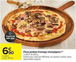 Carrefour Drive Pizza jambon fromage champignon offre