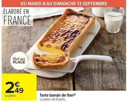 Carrefour Drive Tarte bande de flan offre