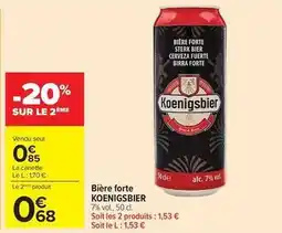 Carrefour Drive Koenigsbier - bière forte offre