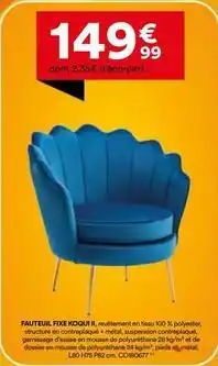 BUT Fauteuil fixe koquill offre