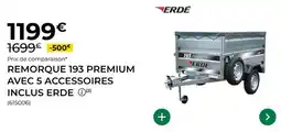 Feu Vert Erde - remorque 193 premium avec 5 accessoires inclus offre