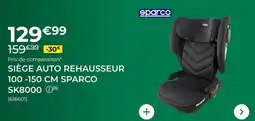 Feu Vert Sparco - siège auto rehausseur sk8000 offre