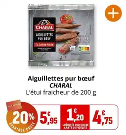 Coccinelle Express CHARAL Aiguillettes pur bœuf offre
