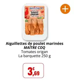 Coccinelle Express MAÎTRE COQ Aiguillettes de poulet marinées offre