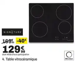 BUT SIGNATURE Table vitrocéramique offre