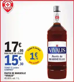 E.Leclerc VIVALIS Pastis de Marseille offre