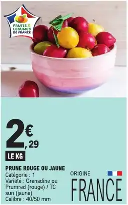 E.Leclerc Fruits & Légumes de France Prune Rouge ou Jaune offre