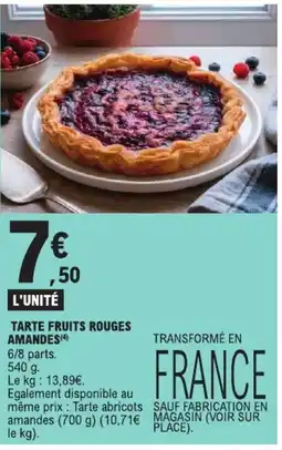 E.Leclerc Tarte Fruits Rouges Amandes offre
