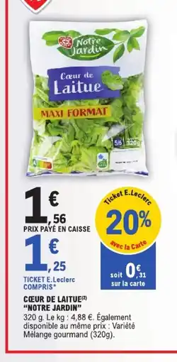 E.Leclerc Notre Jardin Cœur de Laitue offre