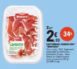 E.Leclerc Montorsi CHIFFONNADE JAMBON CRU offre