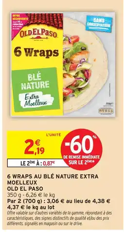 Intermarché Express Old el paso 6 wraps au blé nature extra moelleux offre