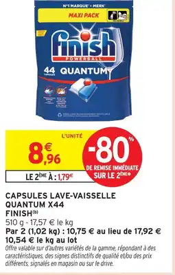Intermarché Finish capsules lave-vaisselle quantum x44(b) offre