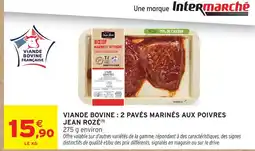 Intermarché Jean rozé viande bovine : 2 pavés marinés aux poivres offre