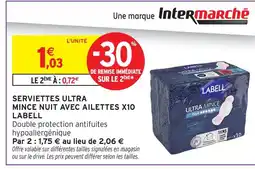 Intermarché Labell serviettes ultra mince nuit avec ailettes x10 offre