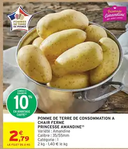 Intermarché Princesse amandine pomme de terre de consommation à chair ferme offre