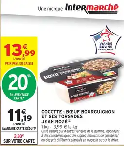 Intermarché Jean rozé cocotte : bœuf bourguignon et ses torsades offre