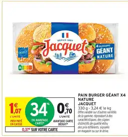 Intermarché Jacquet pain burger géant x4 nature offre