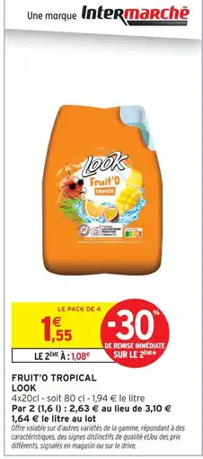 Intermarché Look fruit'o tropical offre