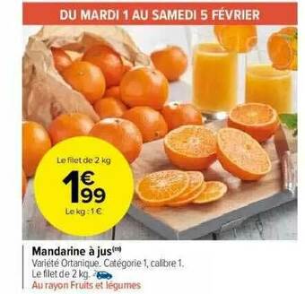 Carrefour Market Mandarine à Jus offre
