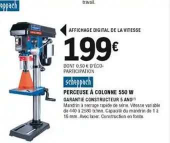 E.Leclerc Brico Perceuse à Colonne 550 W Scheppach offre